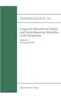 Linguistic Minorities in Turkey and Turkic Speaking Minorities of the Peripheries