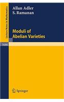 Moduli of Abelian Varieties