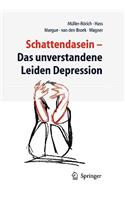 Schattendasein: Das Unverstandene Leiden Depression