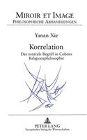 Korrelation- Der Zentrale Begriff in Cohens Religionsphilosophie