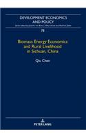 Biomass Energy Economics and Rural Livelihood in Sichuan, China