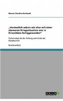 "Vermutlich wären wir eher mit einer atomaren Kriegssituation wie in Hiroschima fertiggeworden": Tschernobyl als der Anfang vom Ende der Sowjetunion