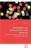 Konvergenz von Entertainment und Werbung