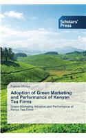 Adoption of Green Marketing and Performance of Kenyan Tea Firms