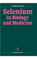 Selenium in Biology and Medicine
