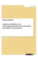 Chancen und Risiken von Unternehmenskooperationen für kleine und mittlere Unternehmen