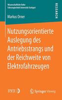 Nutzungsorientierte Auslegung Des Antriebsstrangs Und Der Reichweite Von Elektrofahrzeugen