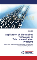 Application of Bio-Inspired Techniques to Telecommunication Problems