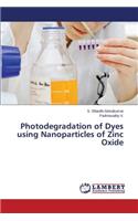 Photodegradation of Dyes Using Nanoparticles of Zinc Oxide
