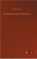 The Bolsheviki and World Peace