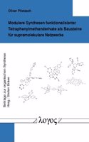 Modulare Synthesen Funktionalisierter Tetraphenylmethanderivate ALS Bausteine Fur Supramolekulare Netzwerke