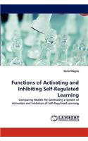 Functions of Activating and Inhibiting Self-Regulated Learning