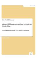 Goodwill-Bilanzierung und wertorientiertes Controlling