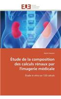 Étude de la Composition Des Calculs Rénaux Par l'Imagerie Médicale