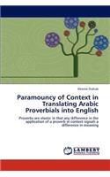 Paramouncy of Context in Translating Arabic Proverbials Into English