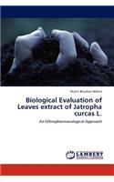 Biological Evaluation of Leaves extract of Jatropha curcas L.