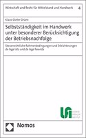 Selbststandigkeit Im Handwerk Unter Besonderer Berucksichtigung Der Betriebsnachfolge: Steuerrechtliche Rahmenbedingungen Und Erleichterungen de Lege Lata Und de Lege Ferenda