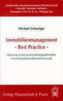 Immobilienmanagement - Best Practice: Steuerung Von Konzernimmobiliengesellschaften Mit Wertorientierten Balanced Scorecards