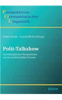 Polit-Talkshow. Interdisziplinäre Perspektiven auf ein multimodales Format