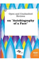 Open and Unabashed Reviews on Autobiography of a Face