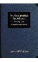 Political Parties in Athens During the Peloponnesian War