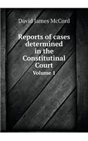 Reports of Cases Determined in the Constitutinal Court Volume 1
