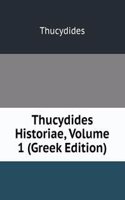 Thucydides Historiae, Volume 1 (Greek Edition)