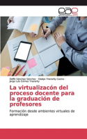 virtualizacón del proceso docente para la graduación de profesores