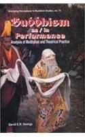 Buddhism As/In Performance — Analysis Of Meditation And Theatrical Practice