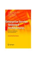 Enterprise Service Oriented Architectures: Concepts, Challenges, Recommendations