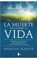 Muerte Hace Posible La Vida, La