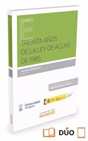 Treinta anos de la Ley de Aguas de 1985 (Papel + e-book) (Expres)