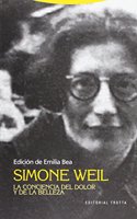 Simone Weil. La conciencia del dolor y de la belleza