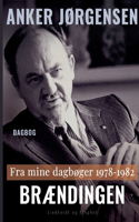 Fra mine dagbøger. 1978-1982. Brændingen