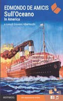 Sull'Oceano. In America. Con espansione online