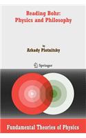 Reading Bohr: Physics and Philosophy