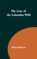Lure of the Labrador Wild