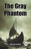 Gray Phantom