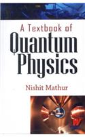A Textbook of Quantum Physics