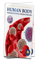 Human Body - Immune System And Common Diseases: Knowledge Encyclopedia For Children