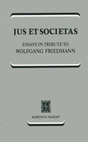 Jus Et Societas: Essays in Tribute to Wolfgang Friedmann