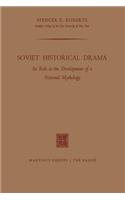 Soviet Historical Drama: Its Role in the Development of a National Mythology