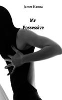 Mr Possessive