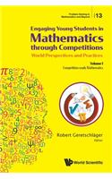 Engaging Young Students in Mathematics Through Competitions - World Perspectives and Practices: Volume I - Competition-Ready Mathematics