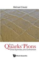 From Quarks To Pions: Chiral Symmetry And Confinement