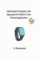 Optimized Crosslayer Link Approach for WSN in Time Critical Application