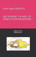 Que Se Passe-T-Il Avec Les Ovnis Et Exocivilisations?
