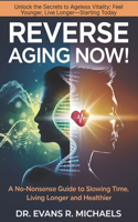 Reverse Aging Now!