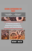 Rearing Superworms for Profit