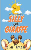 The Adventures of Silly the Giraffe